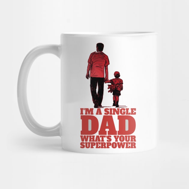 Single Dad! What's Your Superpower | Superhero Single Dad by Kibria1991